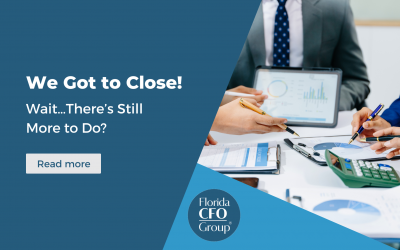 We Got to Close! Wait…There’s Still More to Do?