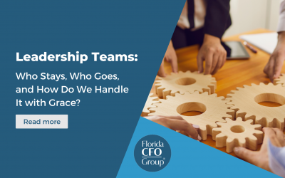 Leadership Teams: Who Stays, Who Goes, and How Do We Handle It with Grace?