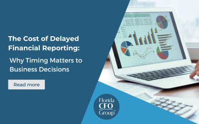 The Cost of Delayed Financial Reporting: Why Timing Matters to Business Decisions